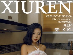 [XiuRen]秀人网 No.958 2018.03.21 宋-KiKi